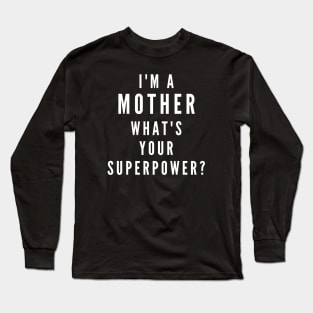 Super Mama Long Sleeve T-Shirt